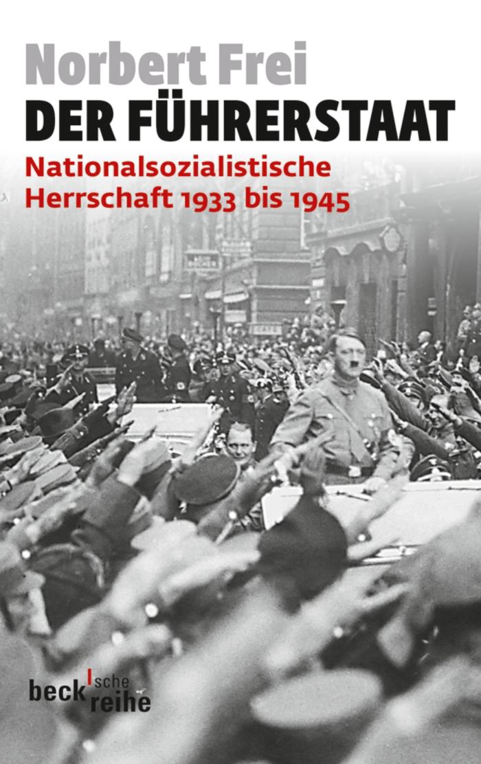 Der Führerstaat Nationalsozialistische Herrschaft 1933 bis 1945