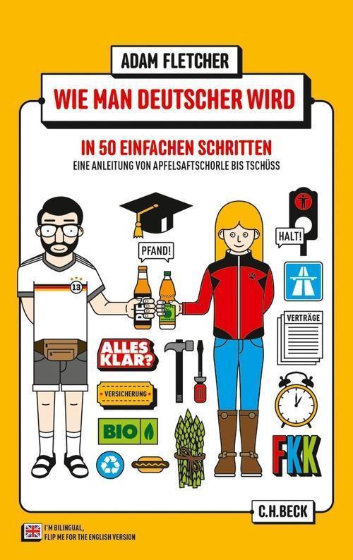 Wie man Deutscher wird in 50 einfachen Schritten Eine Anleitung von Apfelsaftschorle bis Tschüss