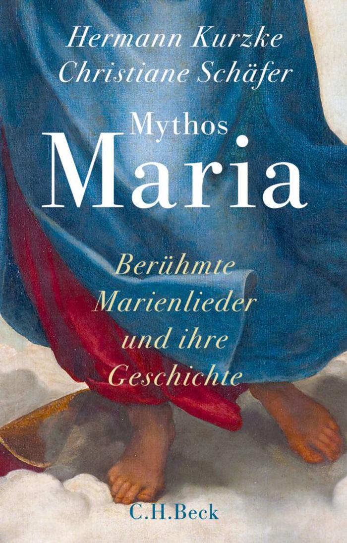 Mythos Maria Berühmte Marienlieder und ihre Geschichte