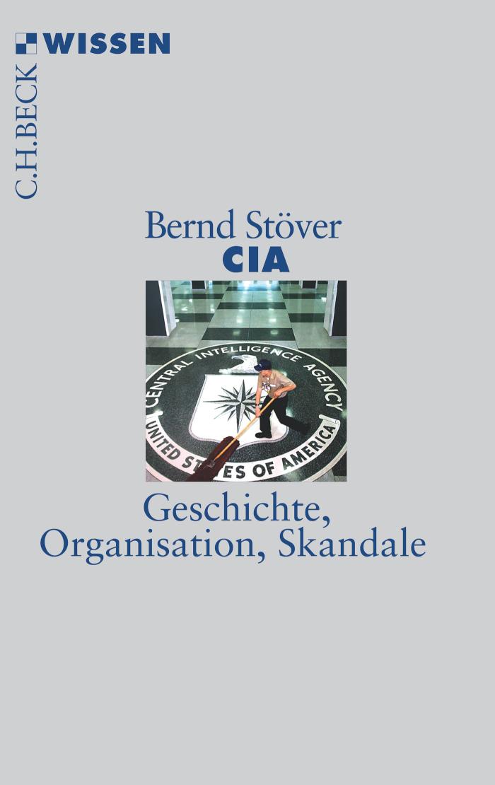 CIA Geschichte, Organisation, Skandale