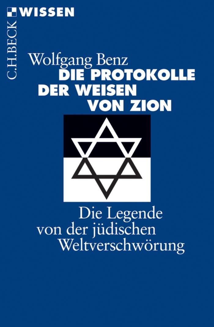 Die Protokolle der Weisen von Zion Die Legende von der jüdischen Weltverschwörung