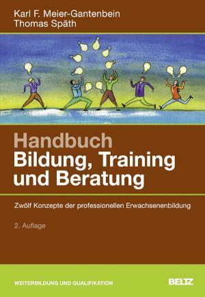 Handbuch Bildung, Training und Beratung Zwölf Konzepte der professionellen Erwachsenenbildung