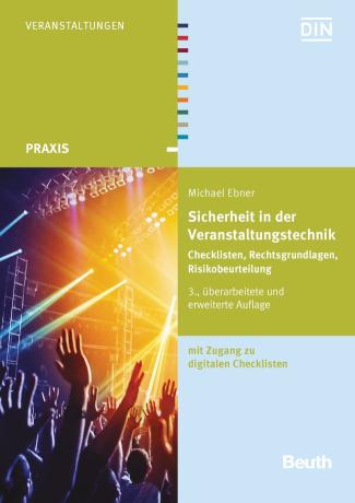 Sicherheit in der Veranstaltungstechnik Checklisten, Rechtsgrundlagen, Gefährdungsbeurteilung mit Zugang zu digitalen Checklisten