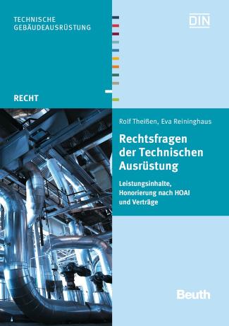 Rechtsfragen der Technischen Ausrüstung Leistungsinhalte, Honorierung nach HOAI, Verträge