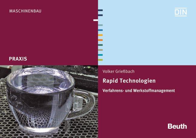 Rapid Technologien Verfahrens- und Werkstoffmanagement