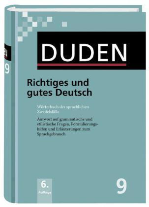 Duden Richtiges und gutes Deutsch Wörterbuch der sprachlichen Zweifelsfälle