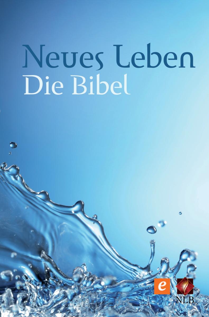 Neues Leben. Die Bibel - Altes und Neues Testament Die Bibel - Altes und Neues Testament