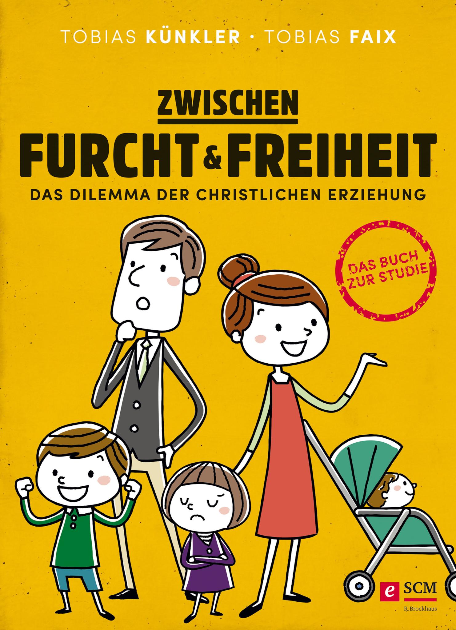 Zwischen Furcht und Freiheit Das Dilemma der christlichen Erziehung