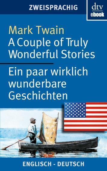 A Couple of Truly Wonderful Stories Ein paar wirklich wunderbare Geschichten dtv zweisprachig für Könner - Englisch