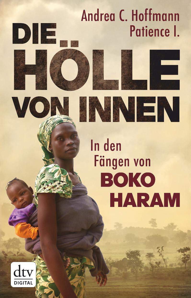 Die Hölle von innen In den Fängen von Boko Haram