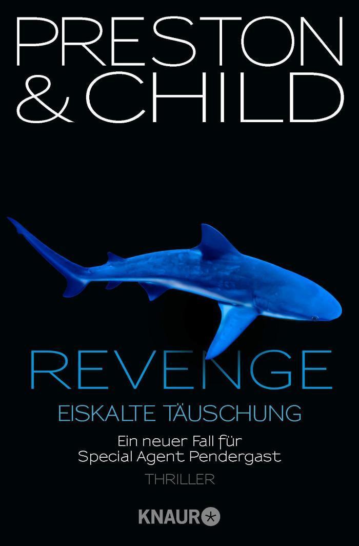 Revenge - Eiskalte Täuschung Ein neuer Fall für Special Agent Pendergast
