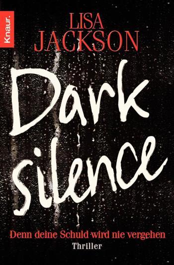 Dark Silence Denn deine Schuld wird nie vergehen. Thriller