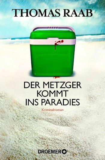 Der Metzger kommt ins Paradies Kriminalroman