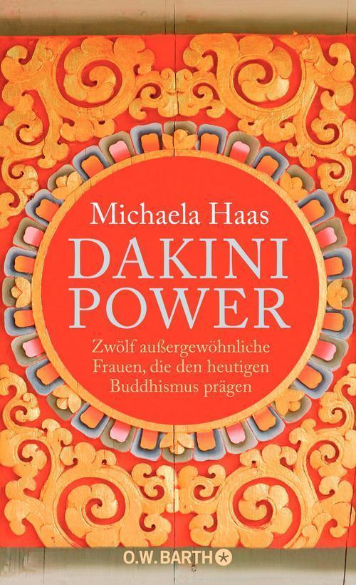 Dakini Power Zwölf außergewöhnliche Frauen, die den heutigen Buddhismus prägen