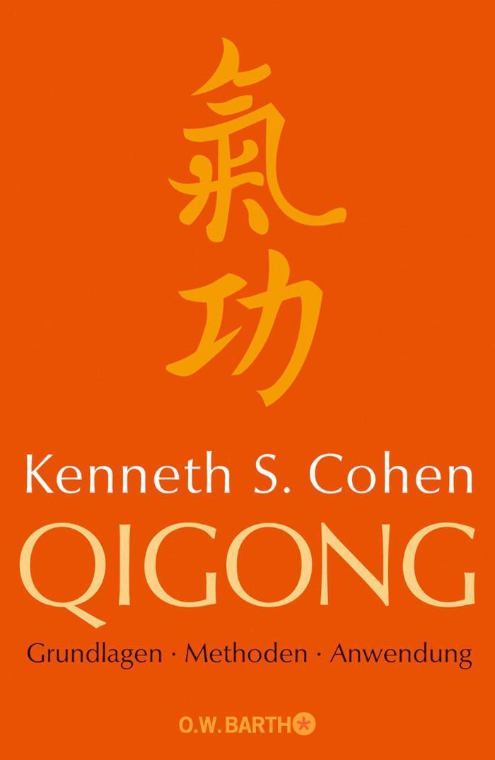 Qigong Grundlagen, Methoden, Anwendung