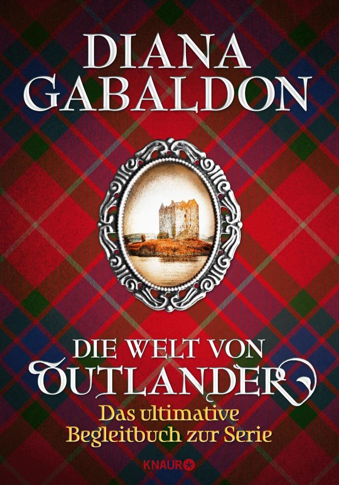 Die Welt von 'Outlander' Das ultimative Begleitbuch zur Serie