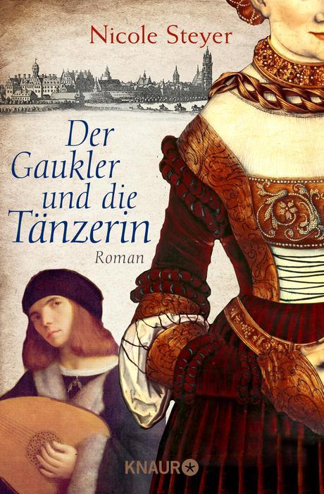 Der Gaukler und die Tänzerin Historischer Roman