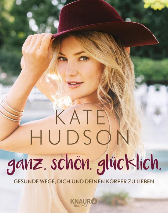 ganz. schön. glücklich. Gesunde Wege, dich und deinen Körper zu lieben