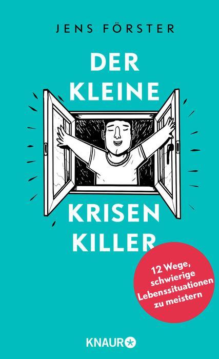 Der kleine Krisenkiller 12 Wege, schwierige Lebenssituationen zu meistern