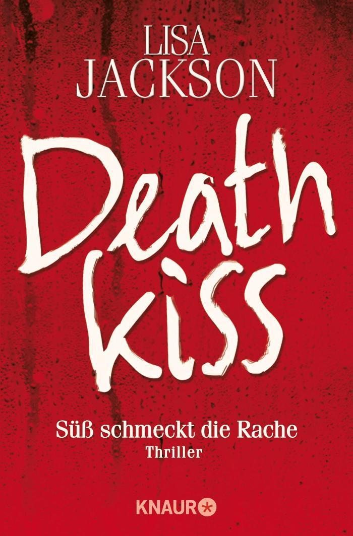 Deathkiss Süß schmeckt die Rache. Thriller