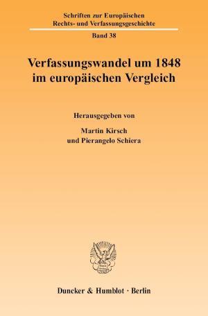 Verfassungswandel um 1848 im europäischen Vergleich. 