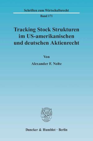 Tracking Stock Strukturen im US-amerikanischen und deutschen Aktienrecht. 