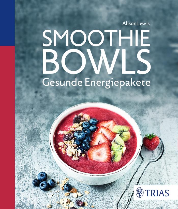 Smoothie Bowls Gesunde Energiepakete