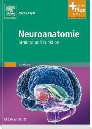 Neuroanatomie Struktur und Funktion. Mit dem Plus im Web. Zugangscode im Buch