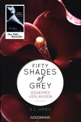 Shades of Grey Fifty Shades Trilogy Shades of Grey Roman. Deutsche Erstausgabe