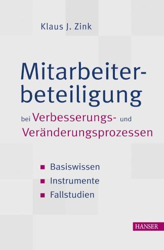 Mitarbeiterbeteiligung bei Verbesserungs- und Veränderungsprozessen Basiswissen - Instrumente - Fallstudien