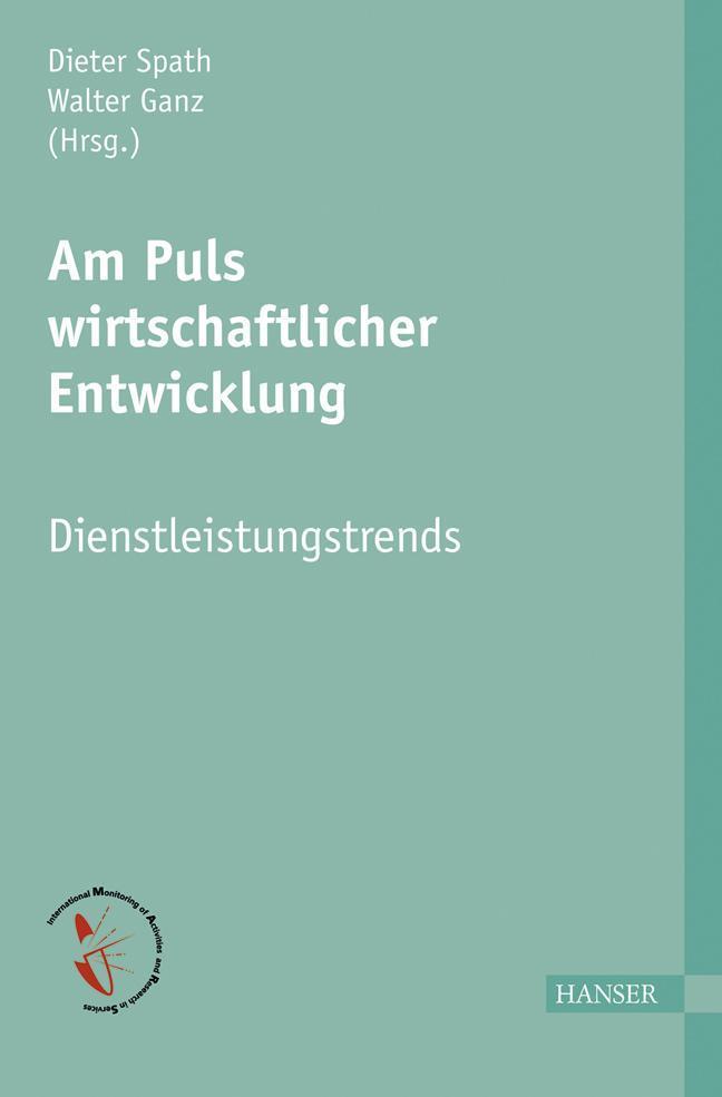 Am Puls wirtschaftlicher Entwicklung Dienstleistungstrends