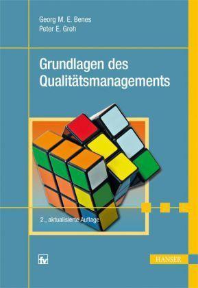 Grundlagen des Qualitätsmanagements Mit 228 Lernerfolgskontrollfragen