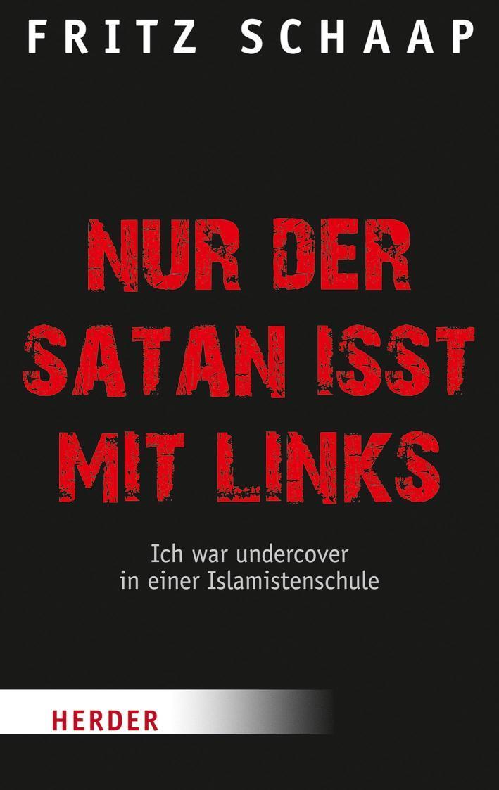 Nur der Satan isst mit links Ich war undercover in einer Islamistenschule