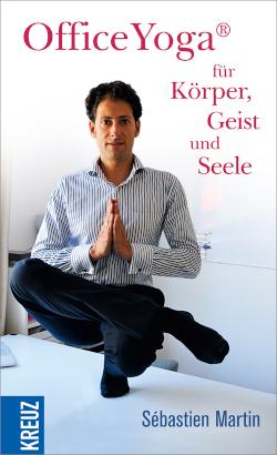 OfficeYoga® für Körper, Geist und Seele 