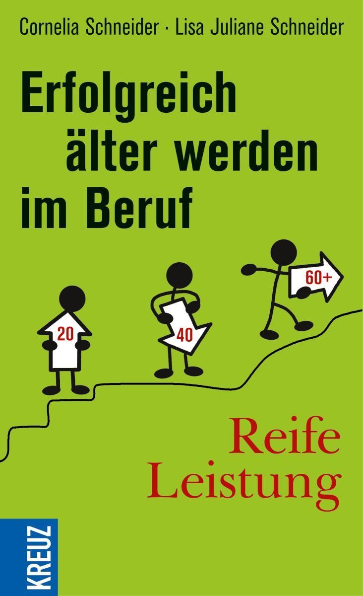 Reife Leistung - Erfolgreich älter werden im Beruf 