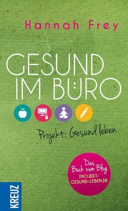 Gesund im Büro Projekt: Gesund leben