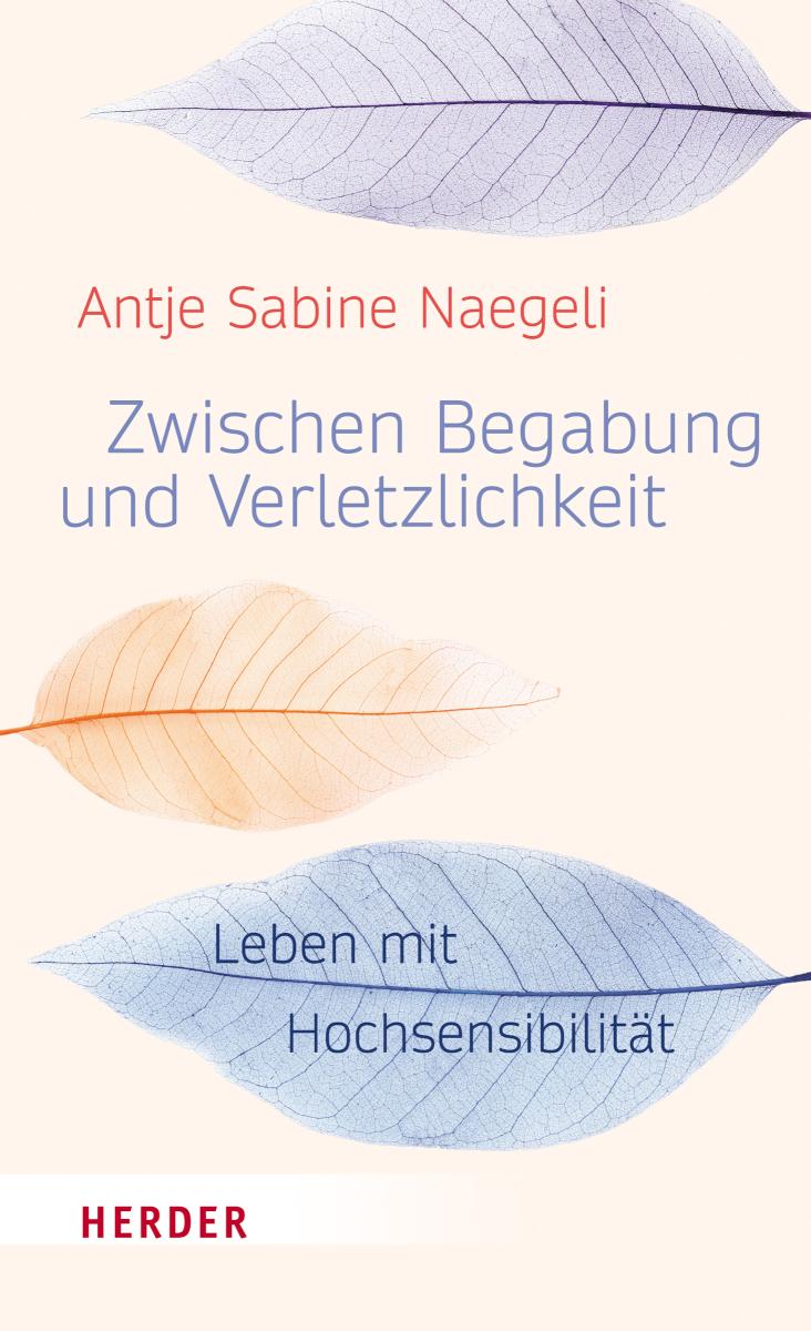 Zwischen Begabung und Verletzlichkeit Leben mit Hochsensibilität