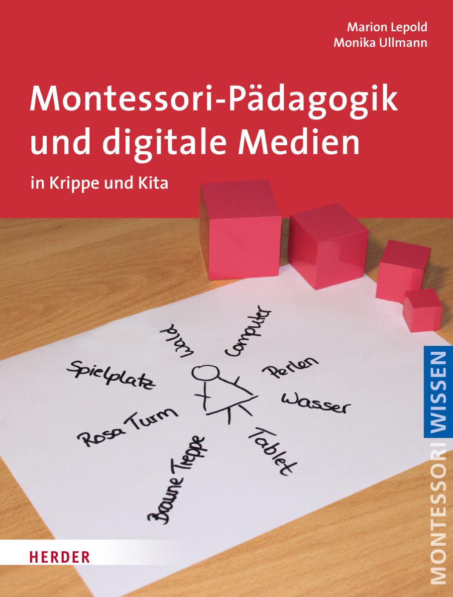 Montessori-Pädagogik und digitale Medien in Krippe und Kita