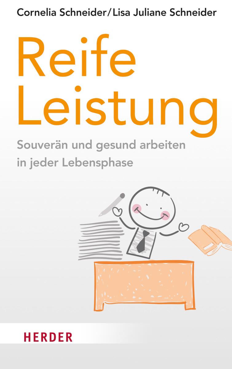 Reife Leistung Souverän und gesund arbeiten in jeder Lebensphase