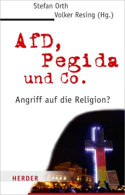 AfD, Pegida und Co. Angriff auf die Religion?