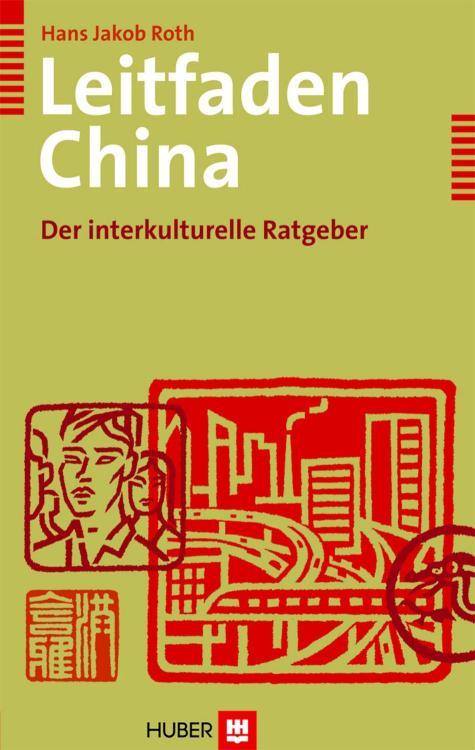 Leitfaden China Der interkulturelle Ratgeber