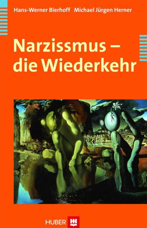 Narzissmus - die Wiederkehr die Wiederkehr. Psychologie Sachbuch
