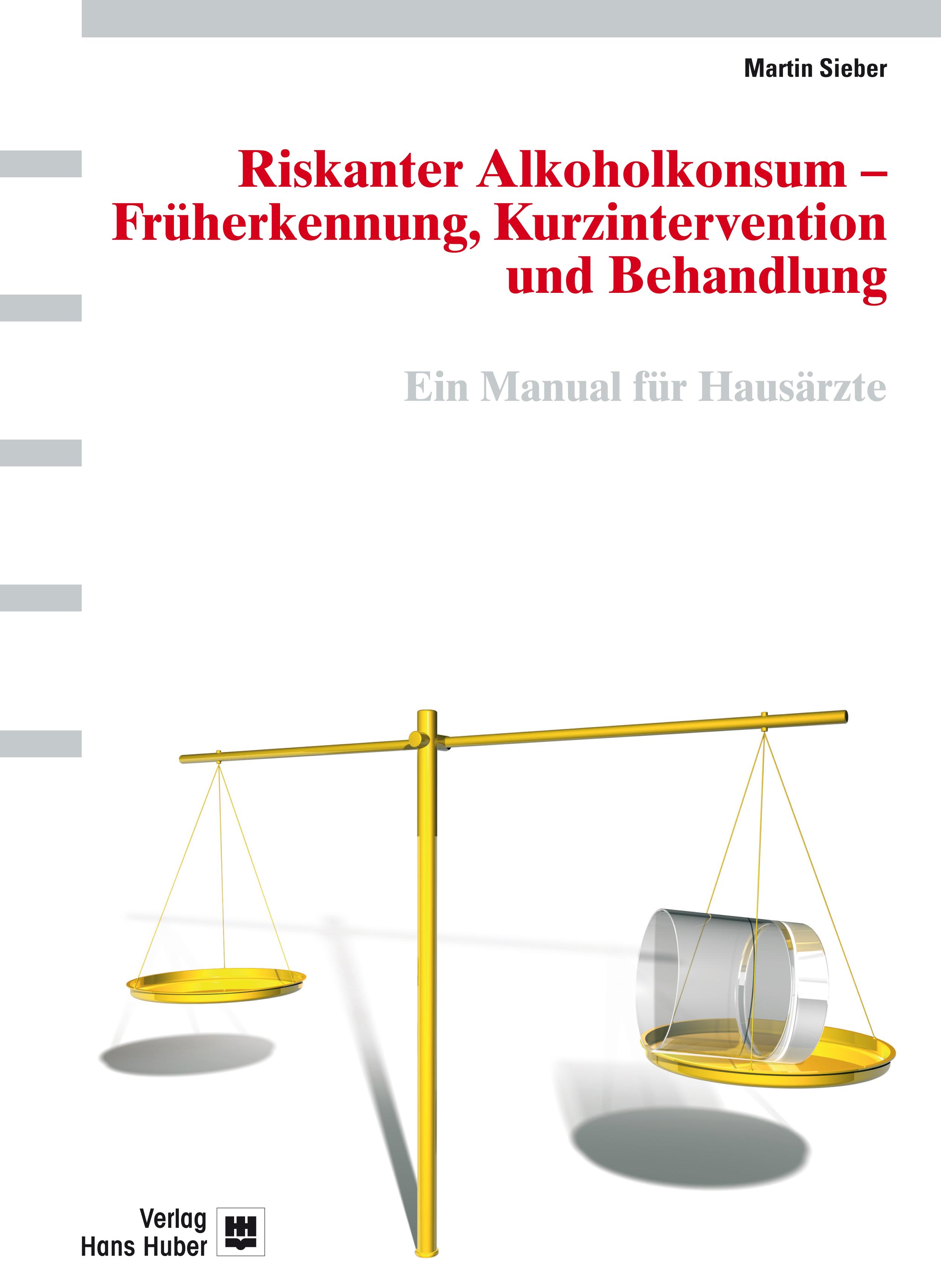 Riskanter Alkoholkonsum Früherkennung, Kurzintervention und Behandlung