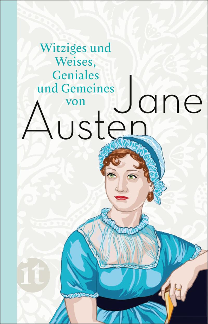 Witziges und Weises, Geniales und Gemeines von Jane Austen 