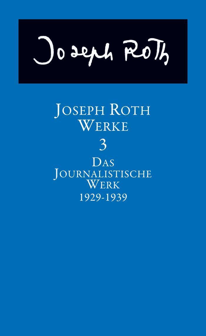 Werke Bd. 3: Das journalistische Werk 1929-1939