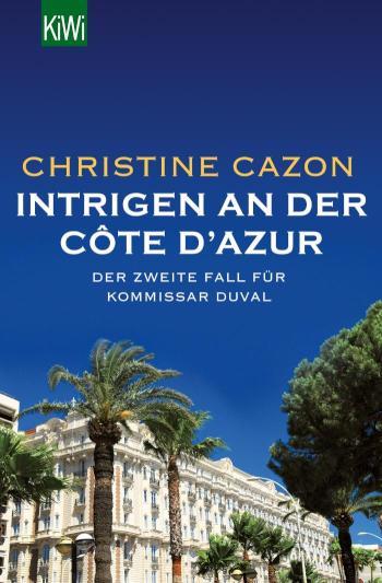 Intrigen an der Côte d'Azur Der zweite Fall für Kommissar Duval