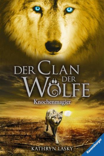 Der Clan der Wölfe, Band 5 - Knochenmagier 