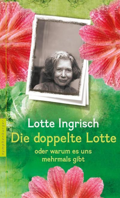 Die doppelte Lotte oder warum es uns mehrfach gibt