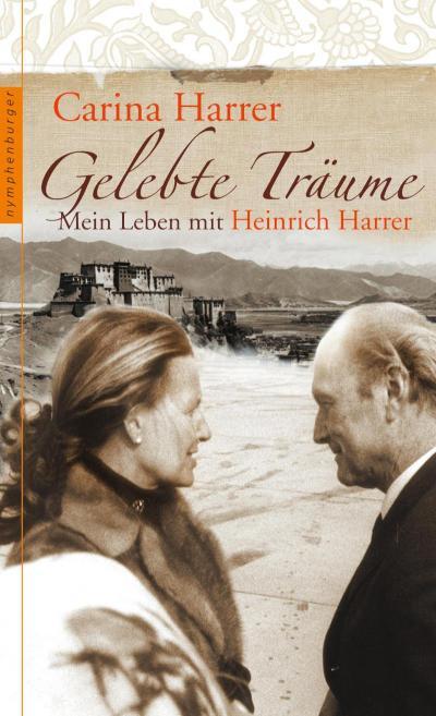 Gelebte Träume Mein Leben mit Heinrich Harrer