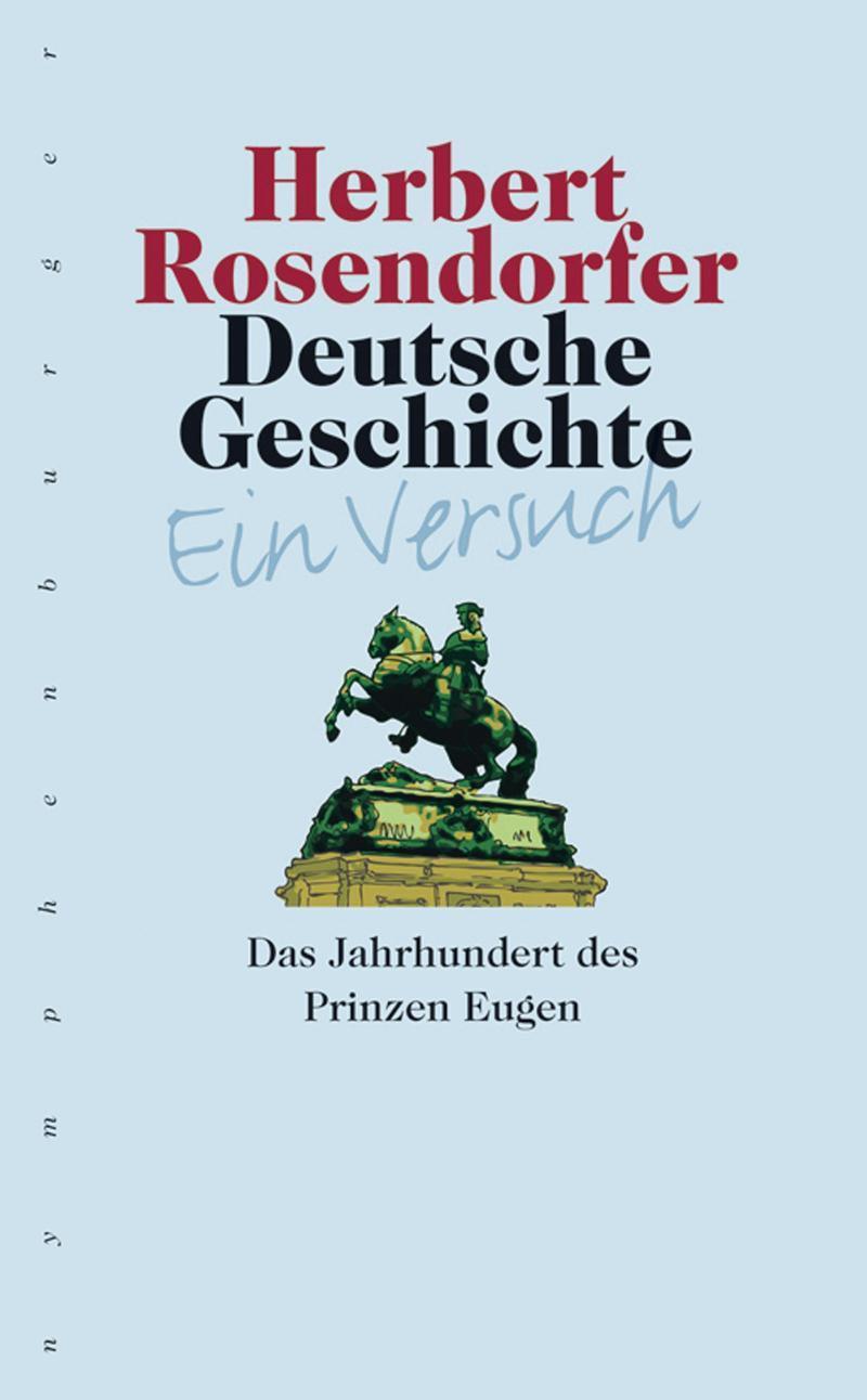 Deutsche Geschichte. Ein Versuch, Band 5 Die Zeit des spanischen Erbfolgekriegs